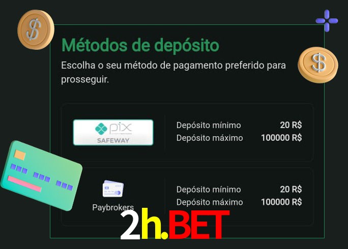 O cassino 2h.bet oferece uma grande variedade de métodos de pagamento